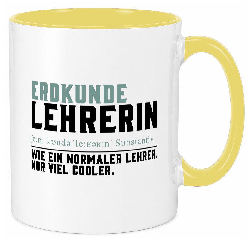 Erdkundelehrerin | Lehrerin Unterricht Lieblingslehrerin lustiger Spruch Tasse