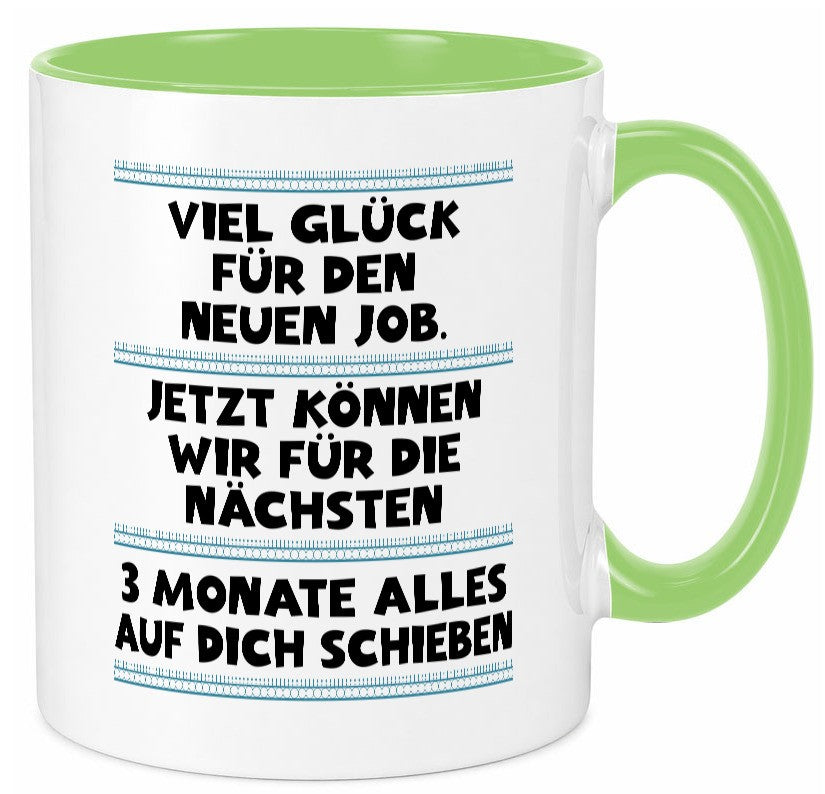 Vile glück mit dem neuen Job | Neuling Arbeit Geschenk Kollegen Büro lustiger Tasse