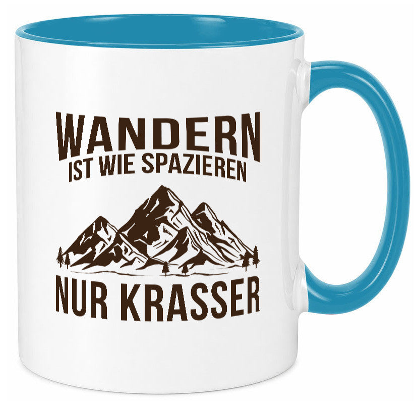 Wandern wie spazieren, nur krasser | Gebirge Bäume Geschenk Humor Geschenkidee Tasse