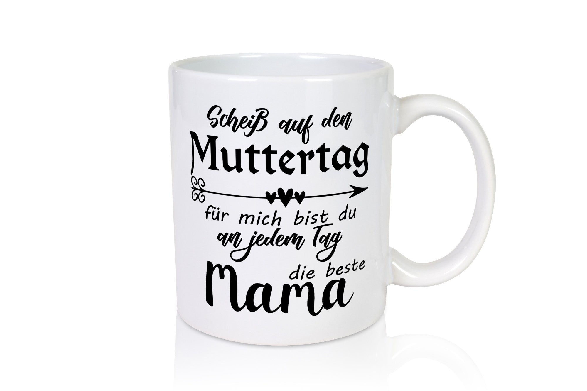 Scheiß auf Muttertag | Die beste Mama Liebe Humor Familie Geschenkidee Tasse