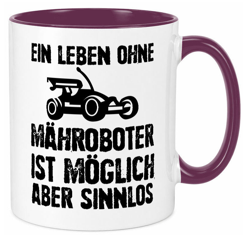 Leben oihne Mähroboter, möglich, aber sinnlos | Garten Geschenkidee Humor Tasse