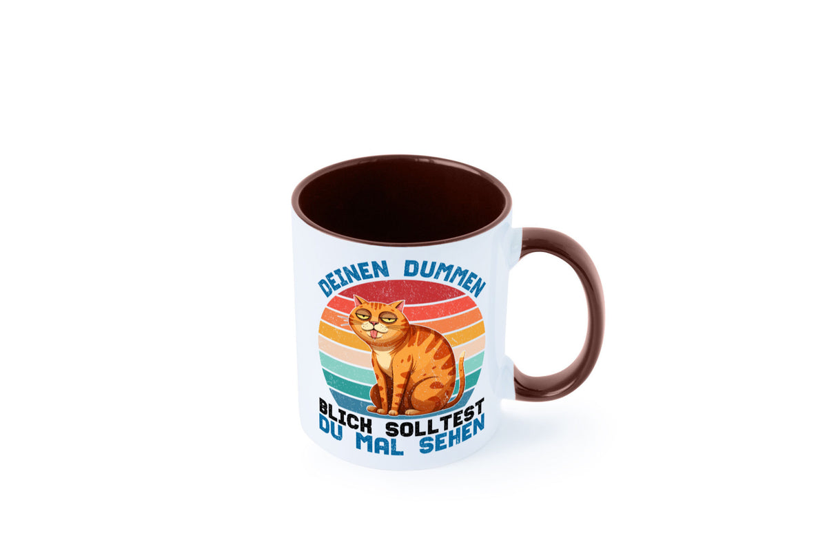 Deinen dummen Blick solltest du mal sehen | Katze Geschenkidee Tierliebhaber Tasse