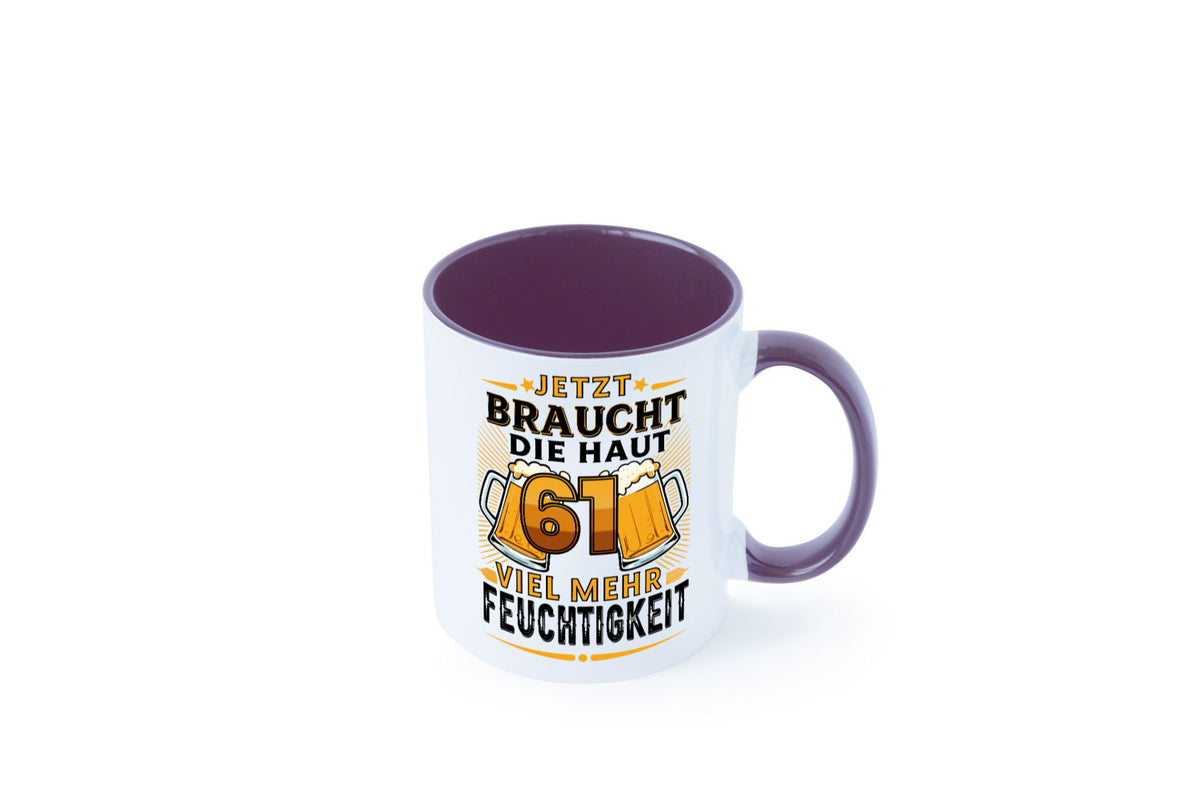 61 braucht die haut mehr Feuchtigkeit | 61. Geburtstag Geschenkidee Humor Tasse