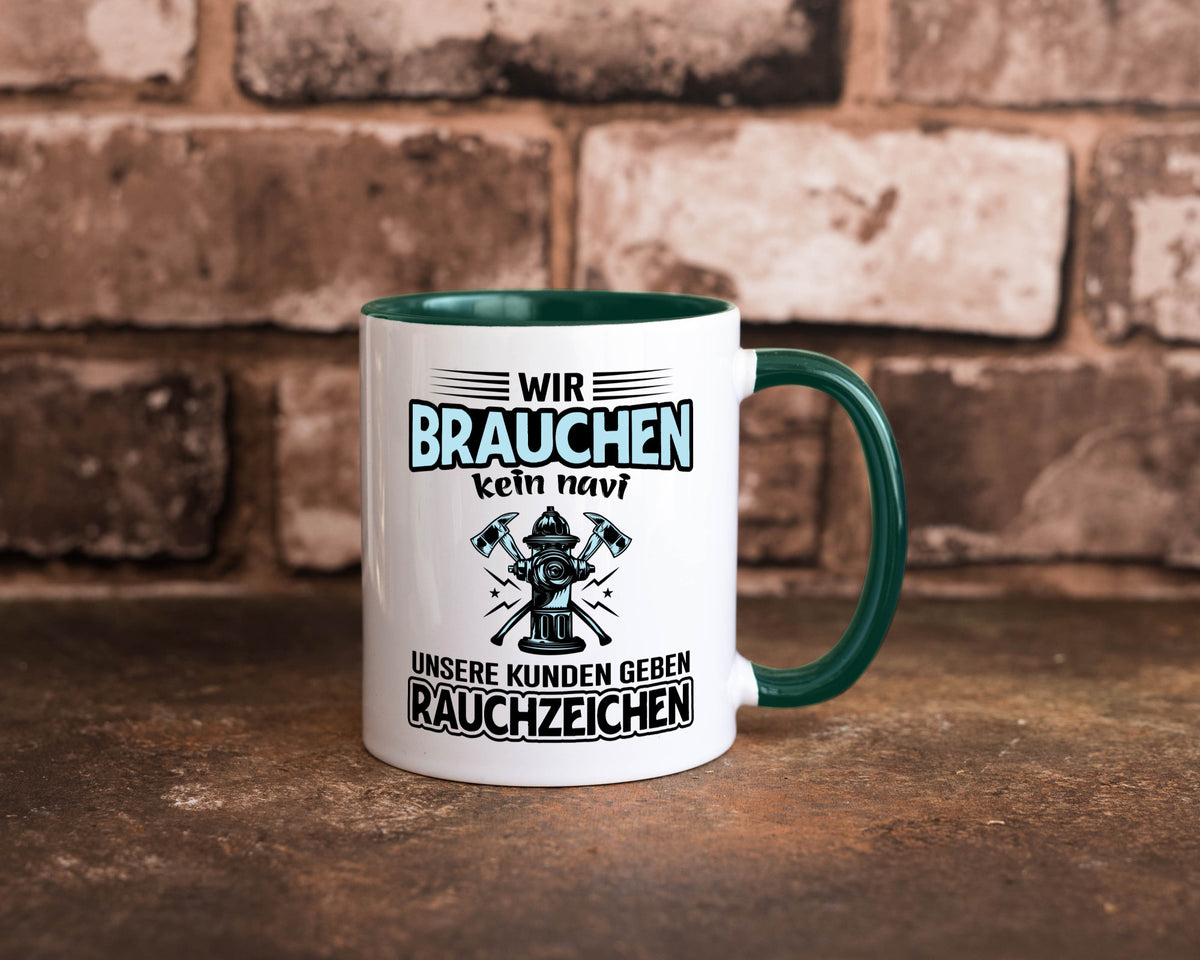 Wir brauchen kein Navi unsere Kunden geben Rauchzeichen lustiger Spruch Tasse