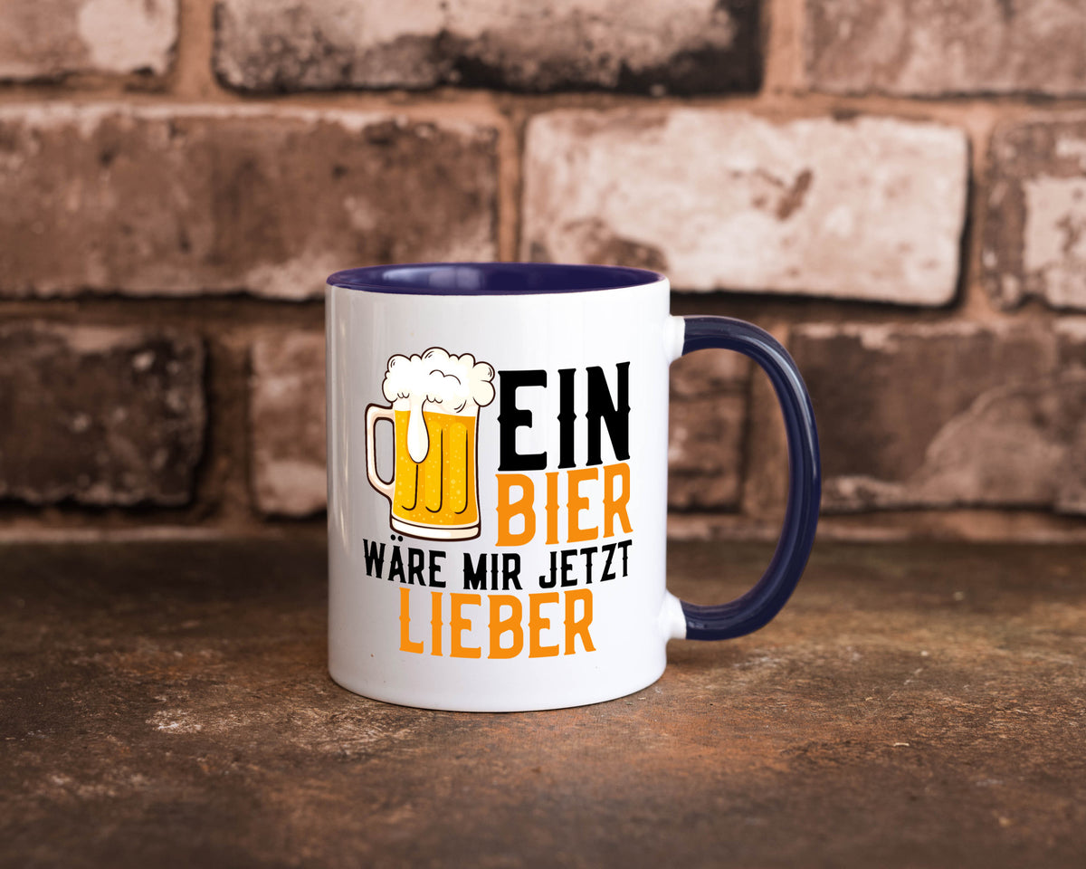 Ein Bier wäre mir jetzt lieber | Kollegen lustiger Spruch Geschenk Arbeit Büro Tasse