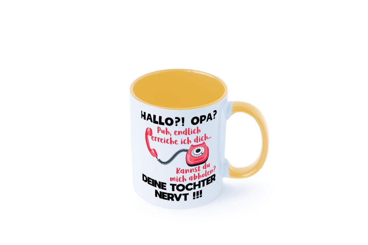 Opa hol mich ab | Deine Tochter nevt Bester Geschenkidee Familie Humor Tasse