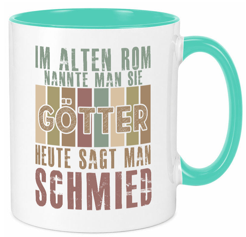 Heute sagt man: Schmied | schmieden lustig Humor Geschenkidee Geschenk Tasse