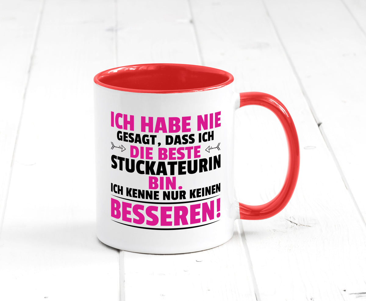 Keine Bessere Stuckateurin | Innenausbau lustiger Spruch Geschenk Humor Tasse