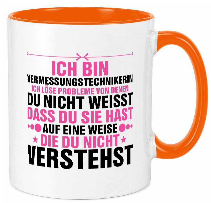 Löse Probleme: Vermessungstechnikerin | Techniker Geschenkidee Humor Tasse