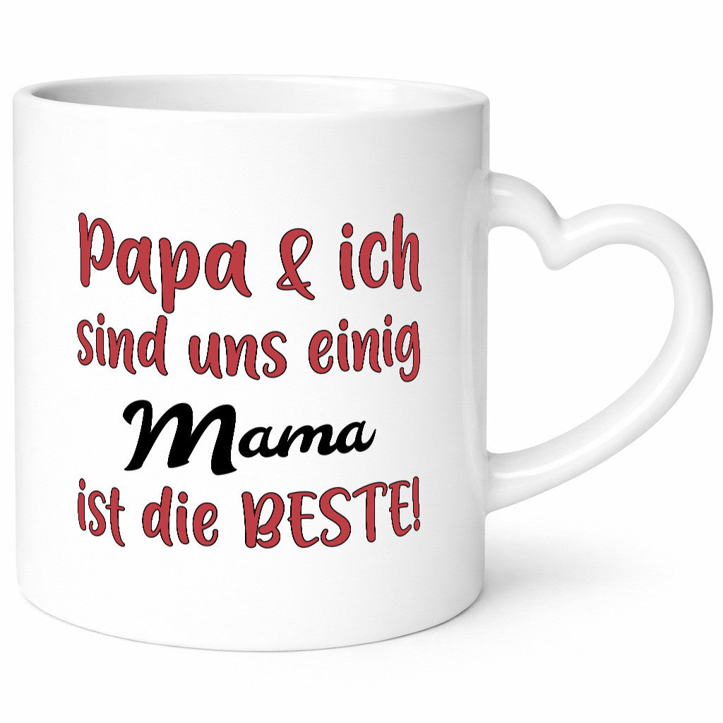 Papa & ich sind uns einig | Mama ist die Beste Geschenkidee Familie Humor Tasse