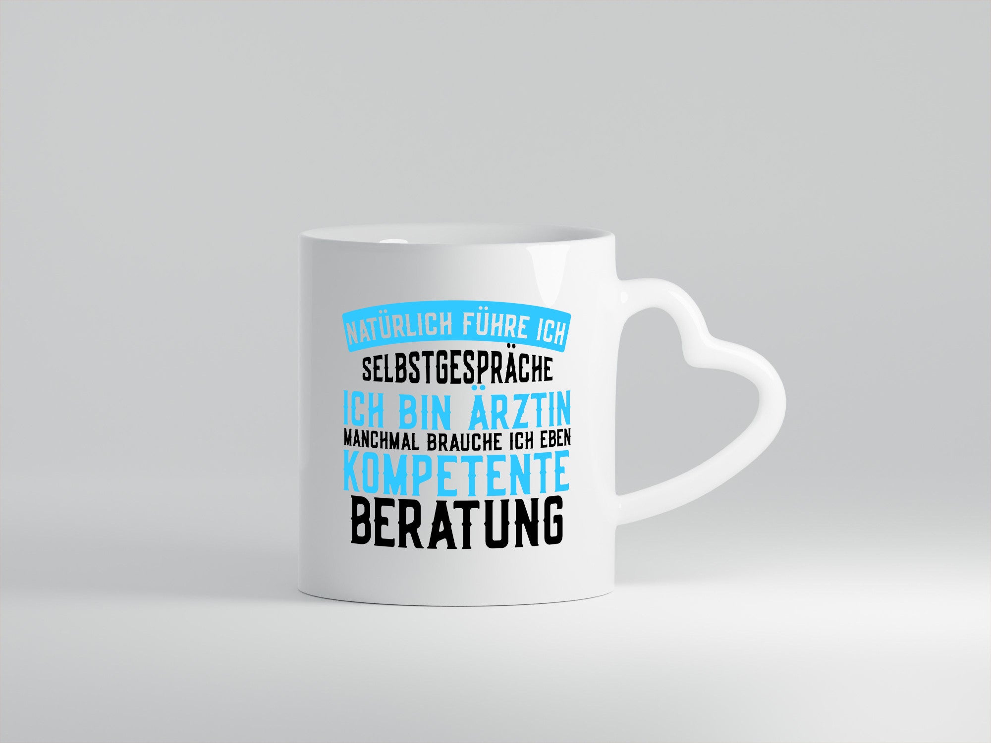 Ich bin Ärztin | lustiger Spruch kompetente Beratung lustig Humor Geschenkidee