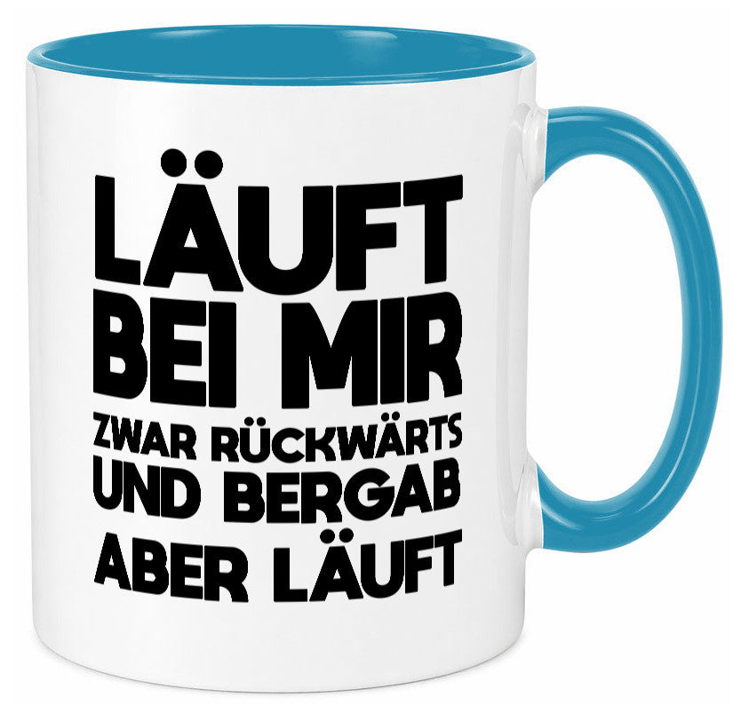 Läuft bei mir | Rückwerts aber Motivation Geschenkidee Humor Tasse