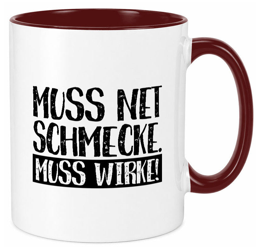 Muss net schmecken, wirken! | Medizin lustig Humor Geschenkidee Geschenk Tasse