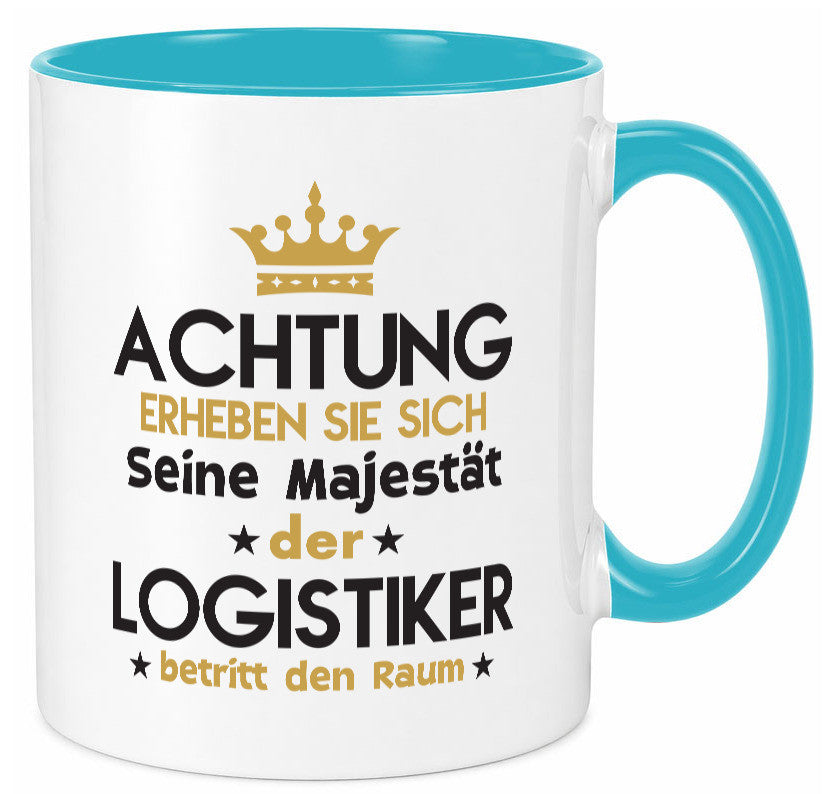 Seine Majestät Logistiker | Beruf Logistik lustiger Spruch Geschenk Arbeit Tasse