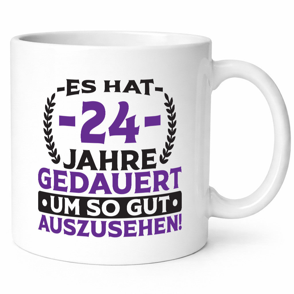 24 Jahre gedauert um so gut auszusehen | 24. Geburtstag v2 lustig Geschenkidee