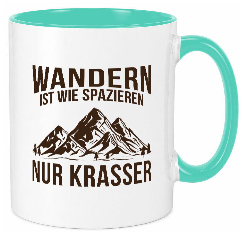 Wandern wie spazieren, nur krasser | Gebirge Bäume Geschenk Humor Geschenkidee Tasse