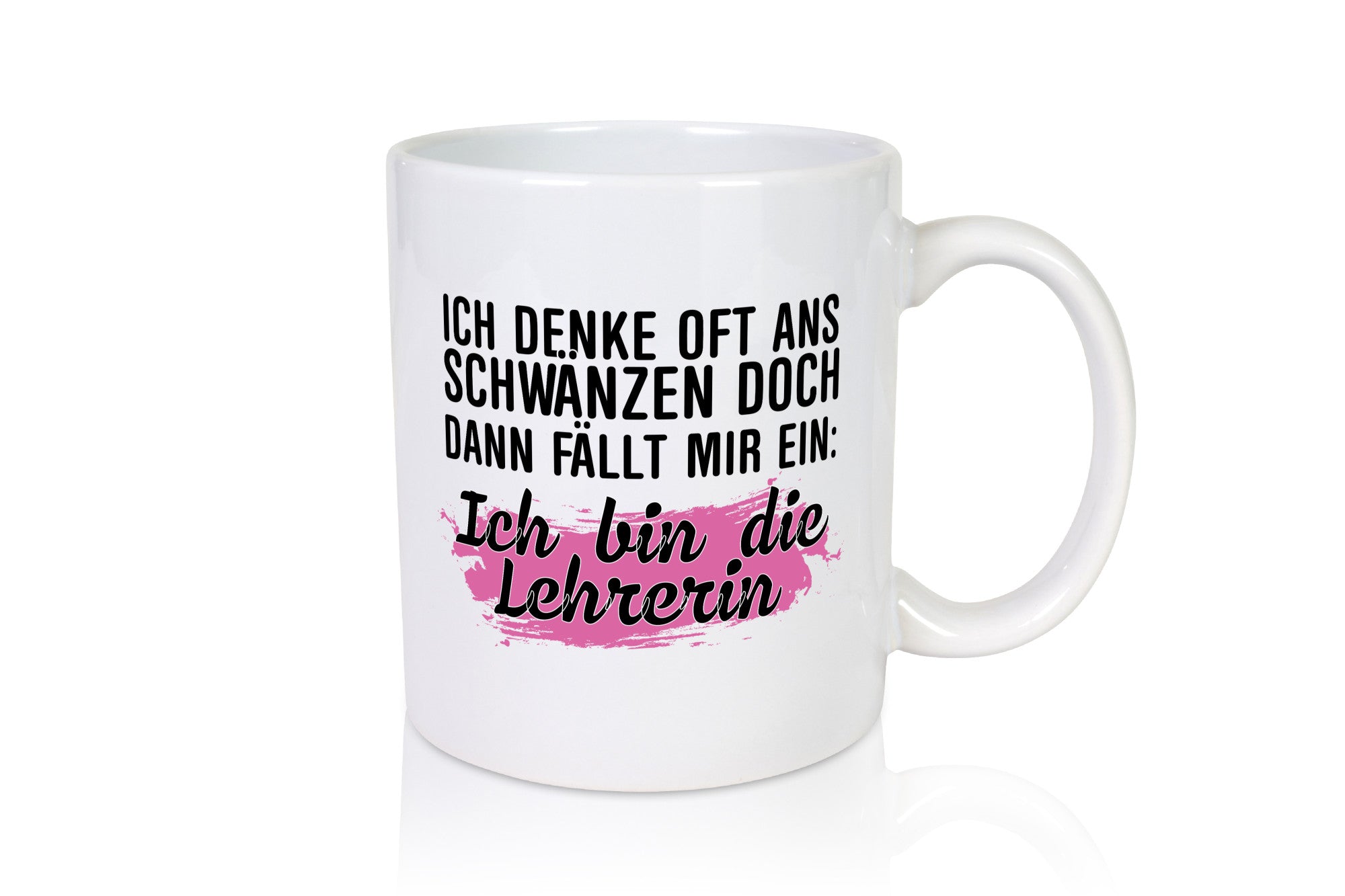 Ich bin die Lehrerin | Beruf Tasse Schule Humor lustiger Spruch Geschenk Arbeit