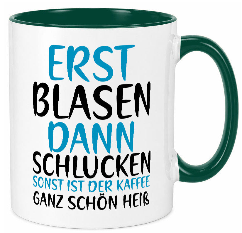Erst Blasen dann Schlucken | kecker Spruch Lippenstift Geschenkidee Humor Tasse