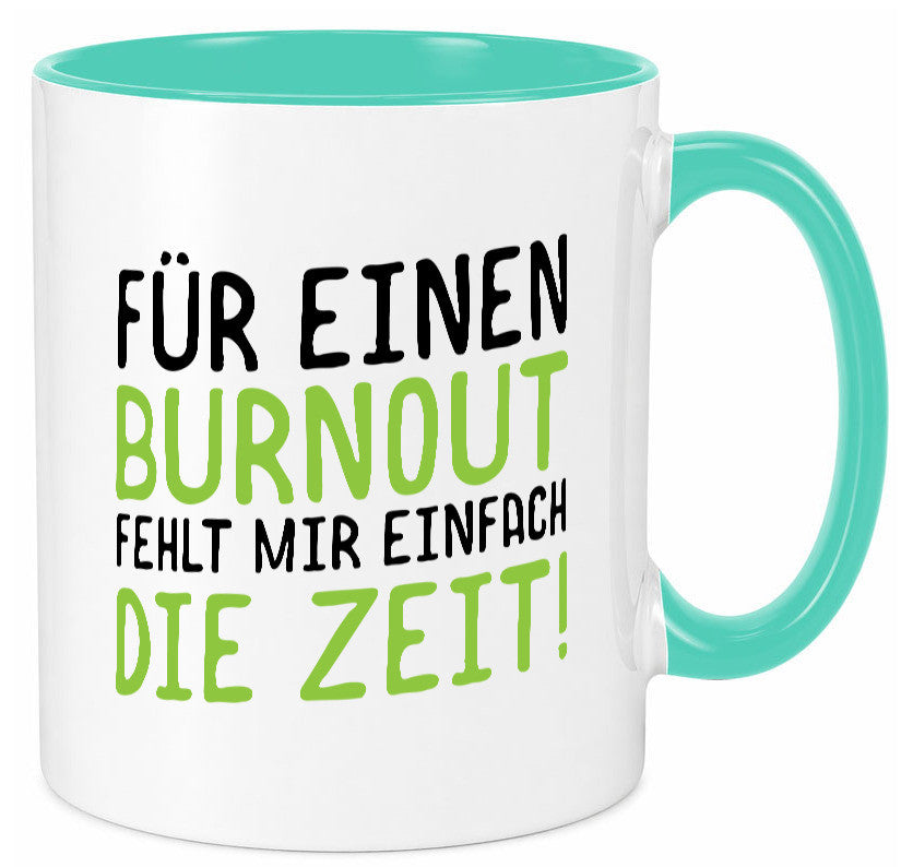 Für Burnout fehlt die Zeit | Stress Arbeit Kollegen Geschenkidee Büro Humor