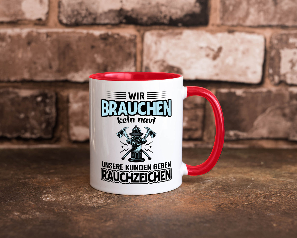 Wir brauchen kein Navi unsere Kunden geben Rauchzeichen lustiger Spruch Tasse