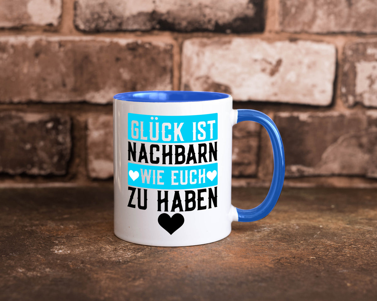 Nachbarn wie euch | Dankbarkeit Glück Nachbarschaft Geschenkidee Humor Tasse