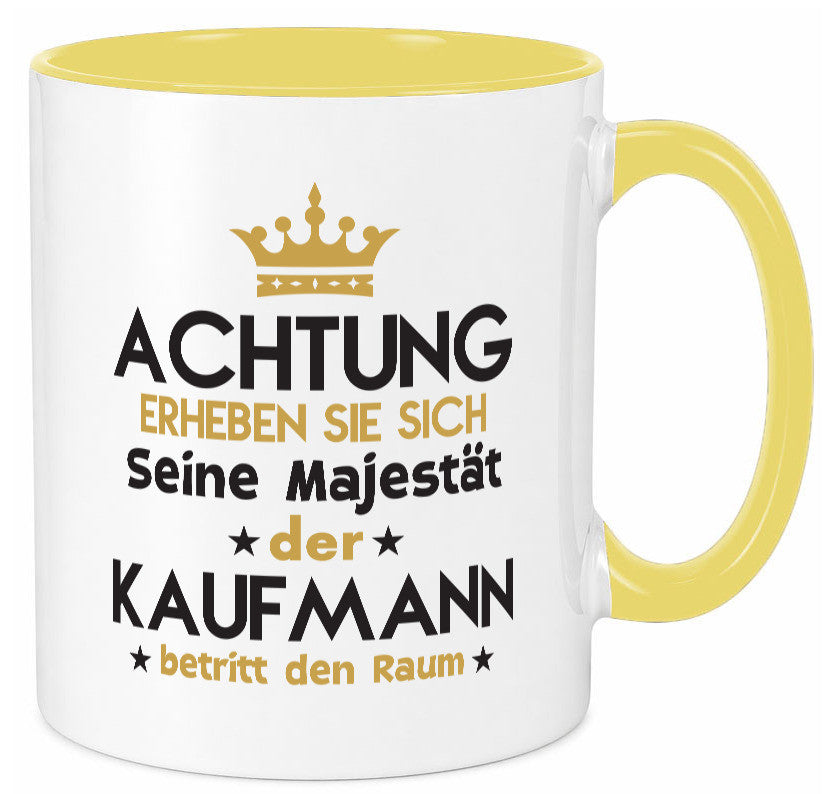 Seine Majestät Kaufmann Kaufmänner lustiger Spruch Geschenk Humor Geschenkidee Tasse