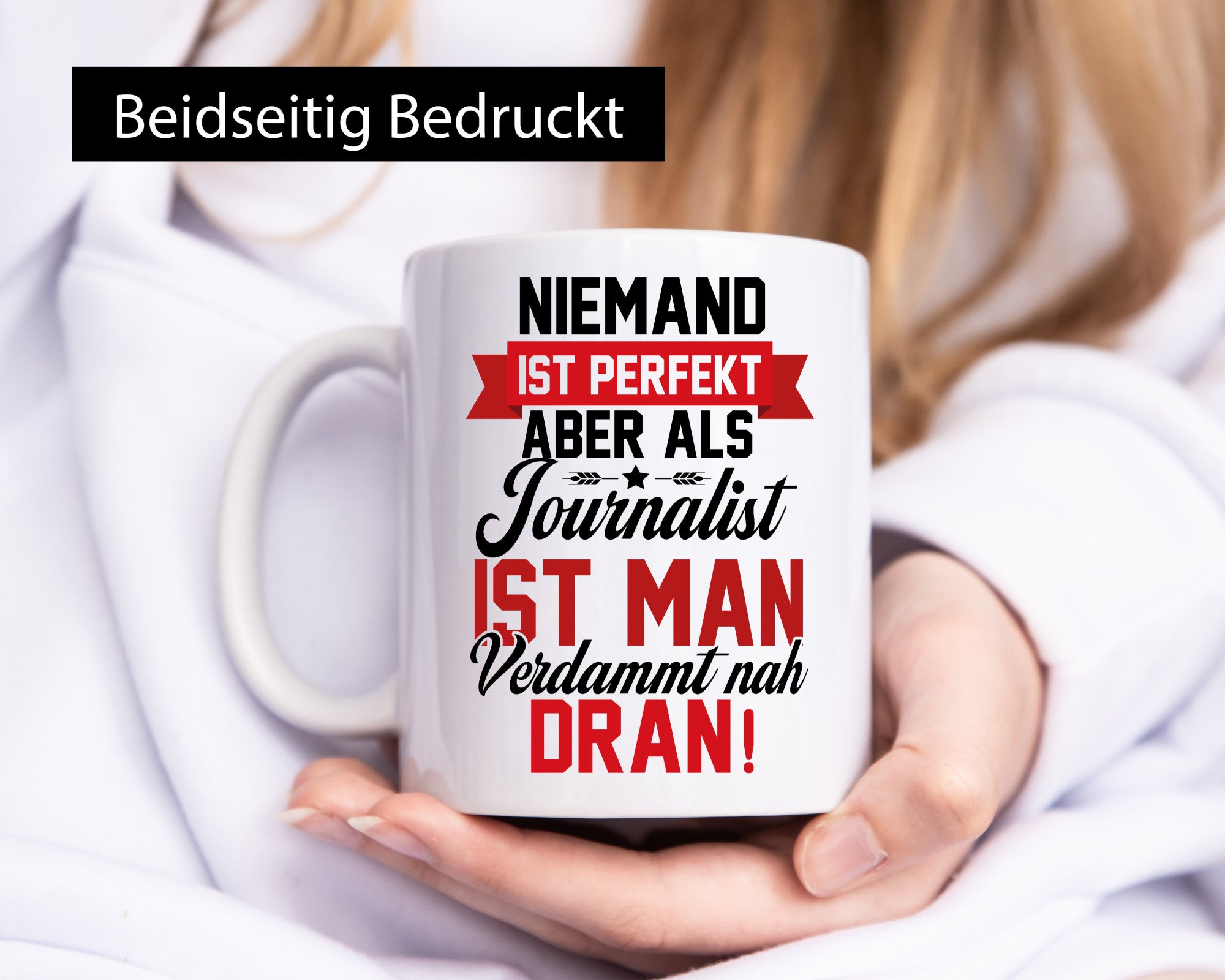 Niemand ist Perfekt aber als Journalist verdammt nah dran lustiger Spruch