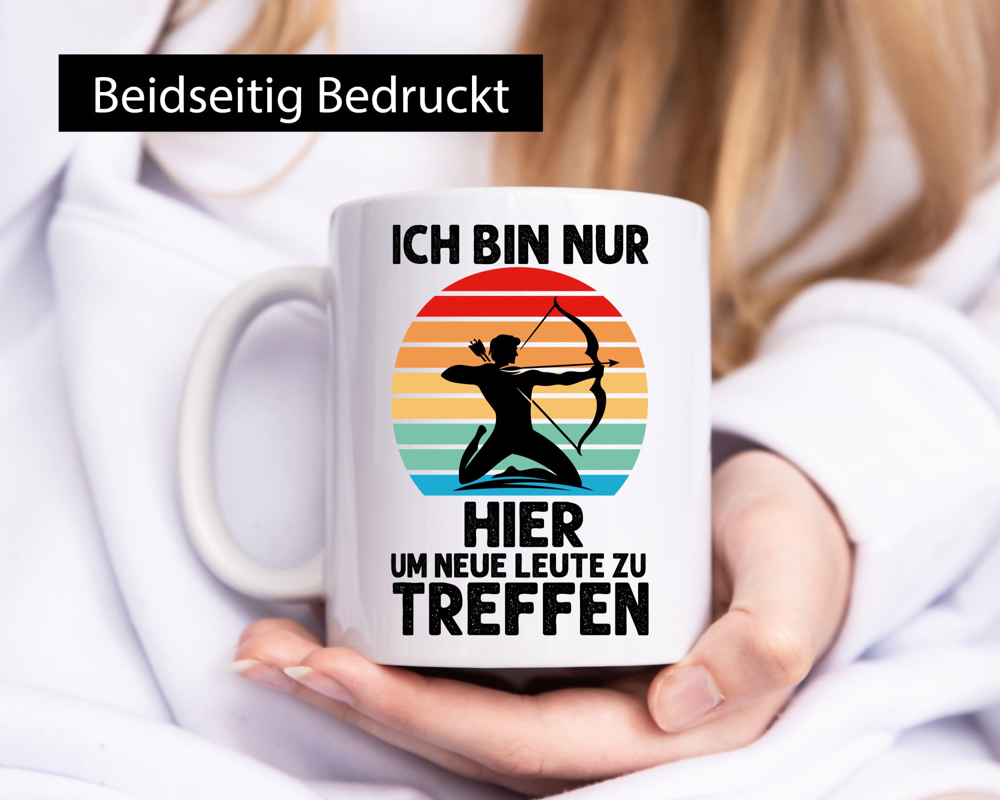 Nur hier um neue Leute zu treffen | Bogenschütze Humor Geschenkidee Tasse