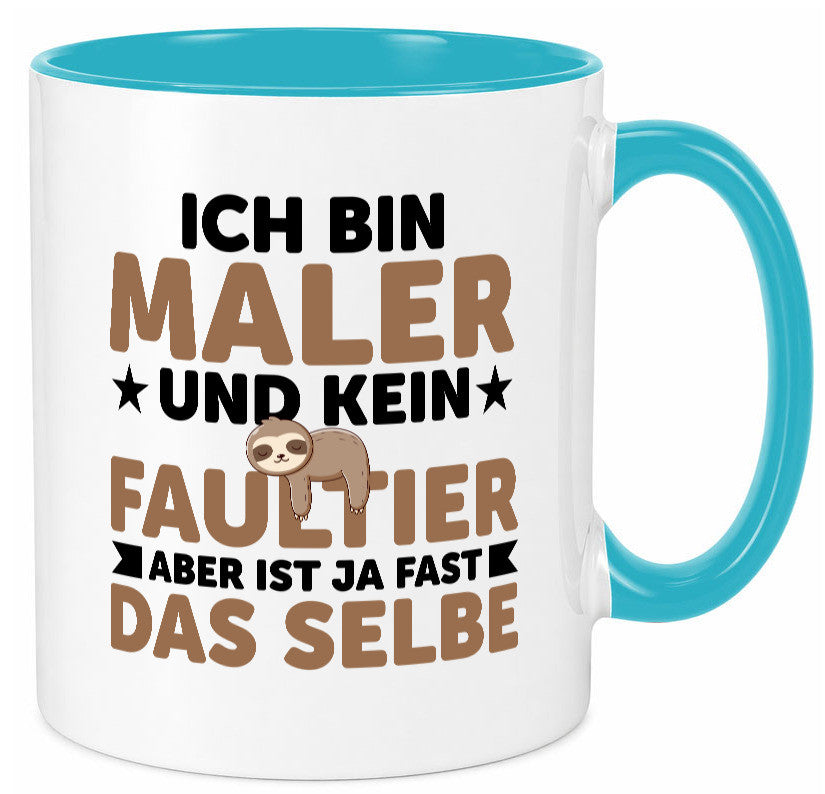 Ich bin kein Faultier: Maler | Malerei v2 lustiger Spruch Geschenk Tasse