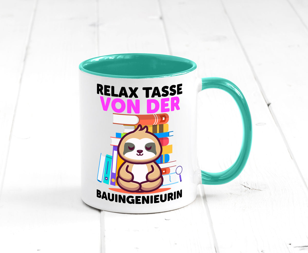 Relax Tasse: Bauingenieurin | Ingenieurin Humor Geschenkidee Tasse