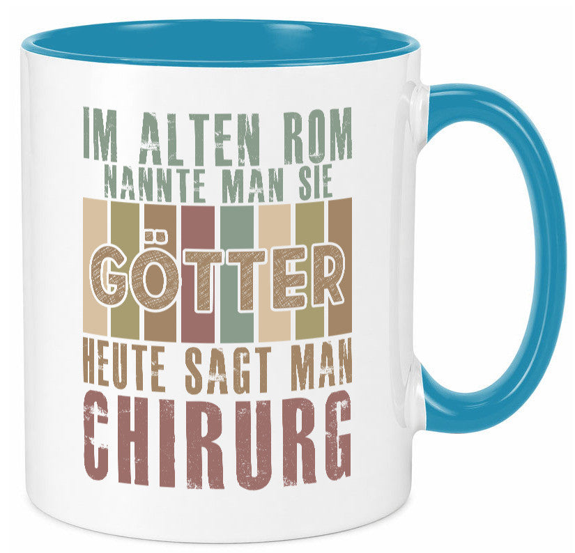 Heute sagt man: Chirurg | Medizin Chirurgie Geschenkidee Humor Tasse