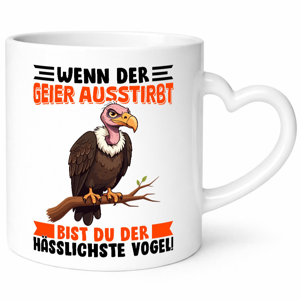Du bist der hässliche Vogel | Geier v2 Geschenkidee Humor Tasse