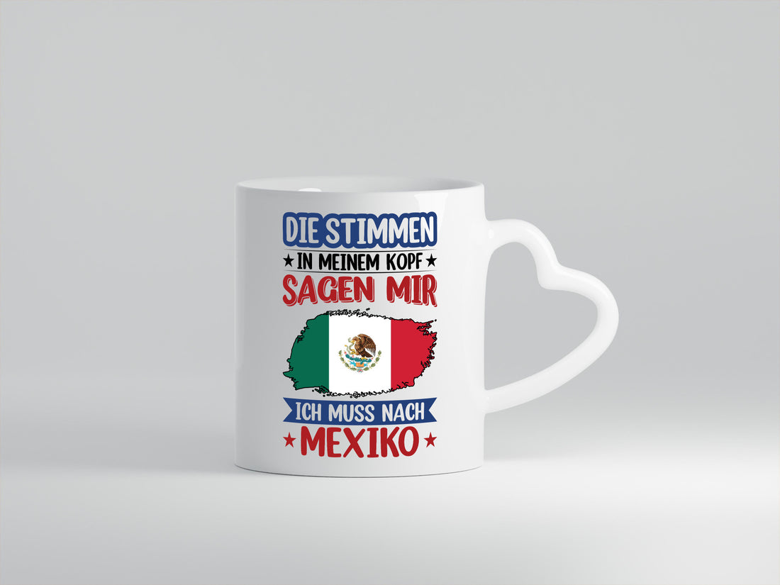 Mexiko | Urlaub Stimmen in meinem Kopf Traumland Geschenkidee Humor Tasse