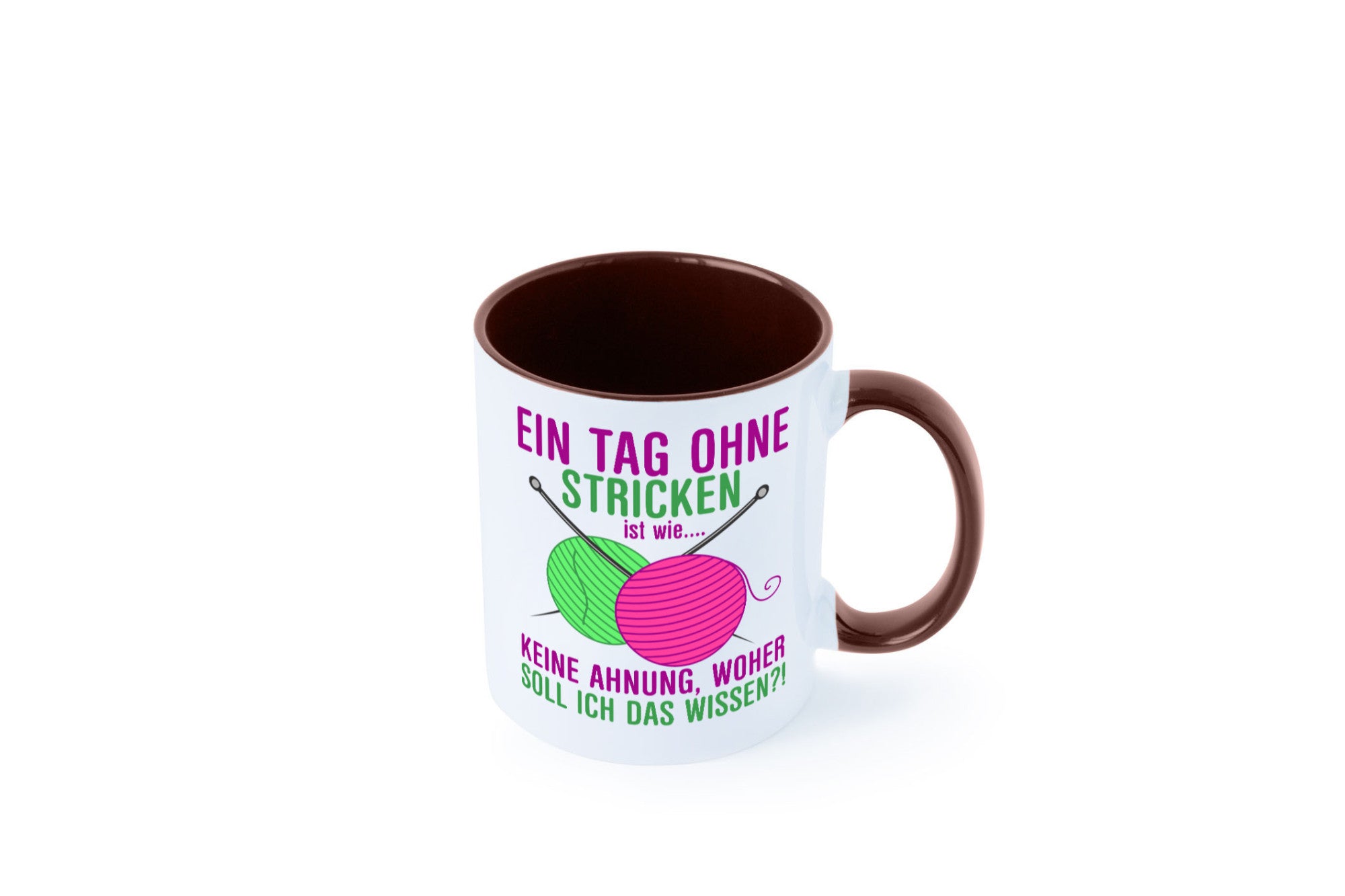 Ein Tag ohne Stricken | Strickzubehör Hobbystrickerin Geschenk Humor
