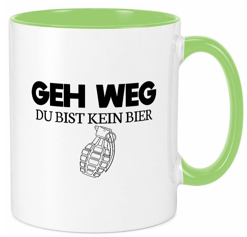 Geh weg du bist kein Bier | bierliebhaber v3 lustig Humor Geschenkidee Geschenk Tasse