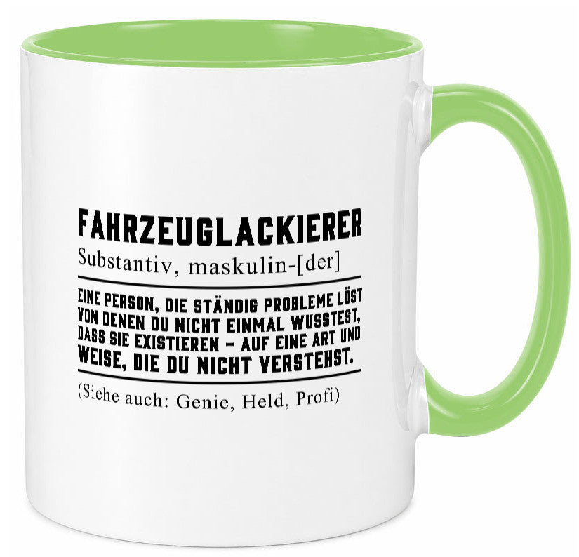 Fahrzeuglackierer | Definition Lackierer Autolackierer Humor Geschenkidee Tasse