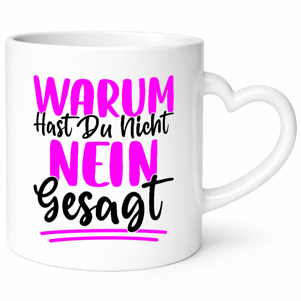 Warum hast du nein gesagt | Ich mag dich nicht v2 lustig Humor Geschenkidee