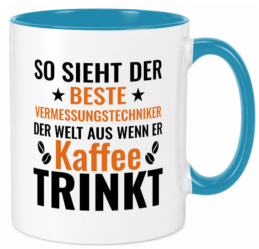 Kaffee trinkt: Vermessungstechniker | Techniker Geschenk Humor Geschenkidee Tasse