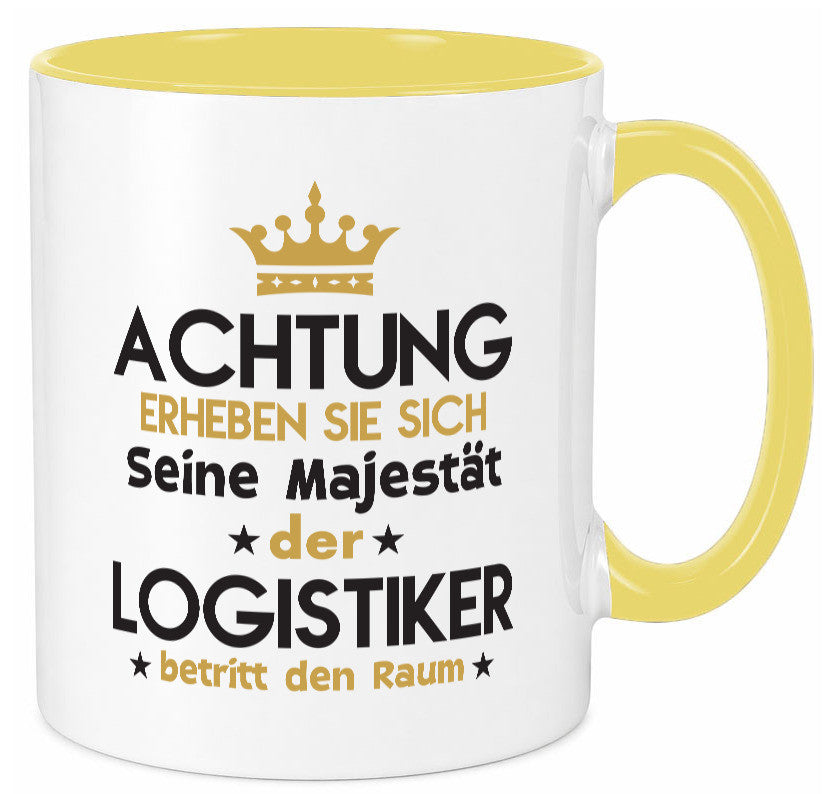 Seine Majestät Logistiker | Beruf Logistik lustiger Spruch Geschenk Arbeit Tasse