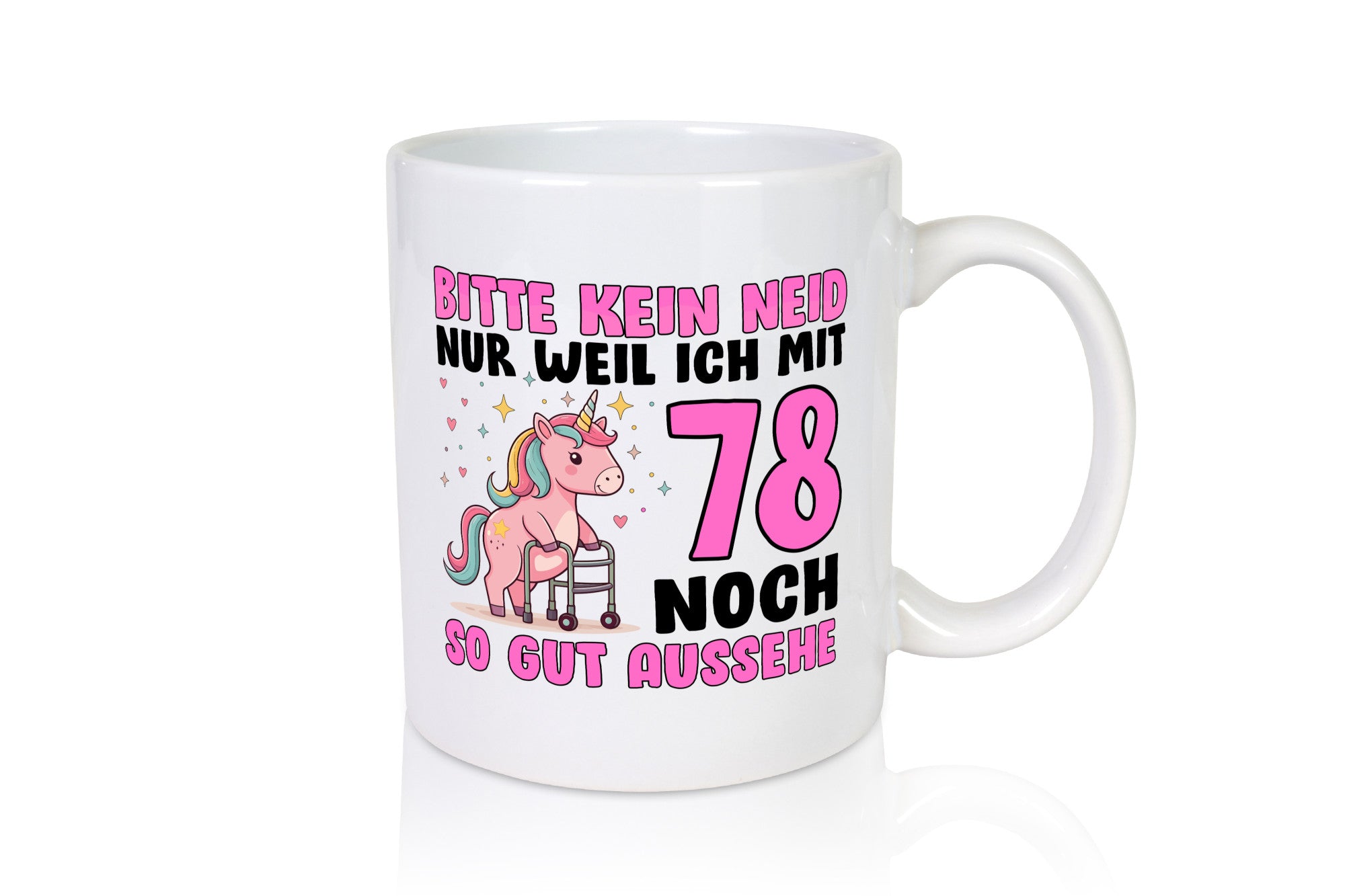 78. Geburtstag | 78 Jahre Mit noch so gut aussehen Geschenkidee Humor Tasse
