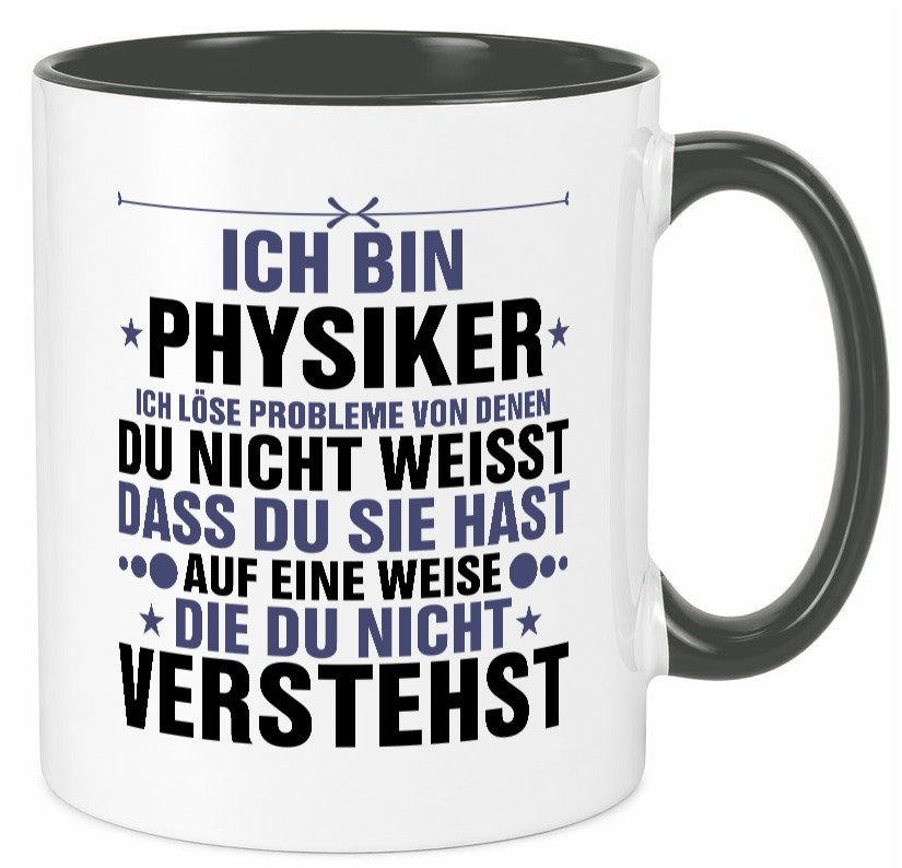 Löse Probleme: Physiker | Physik v2 Geschenkidee Humor Tasse