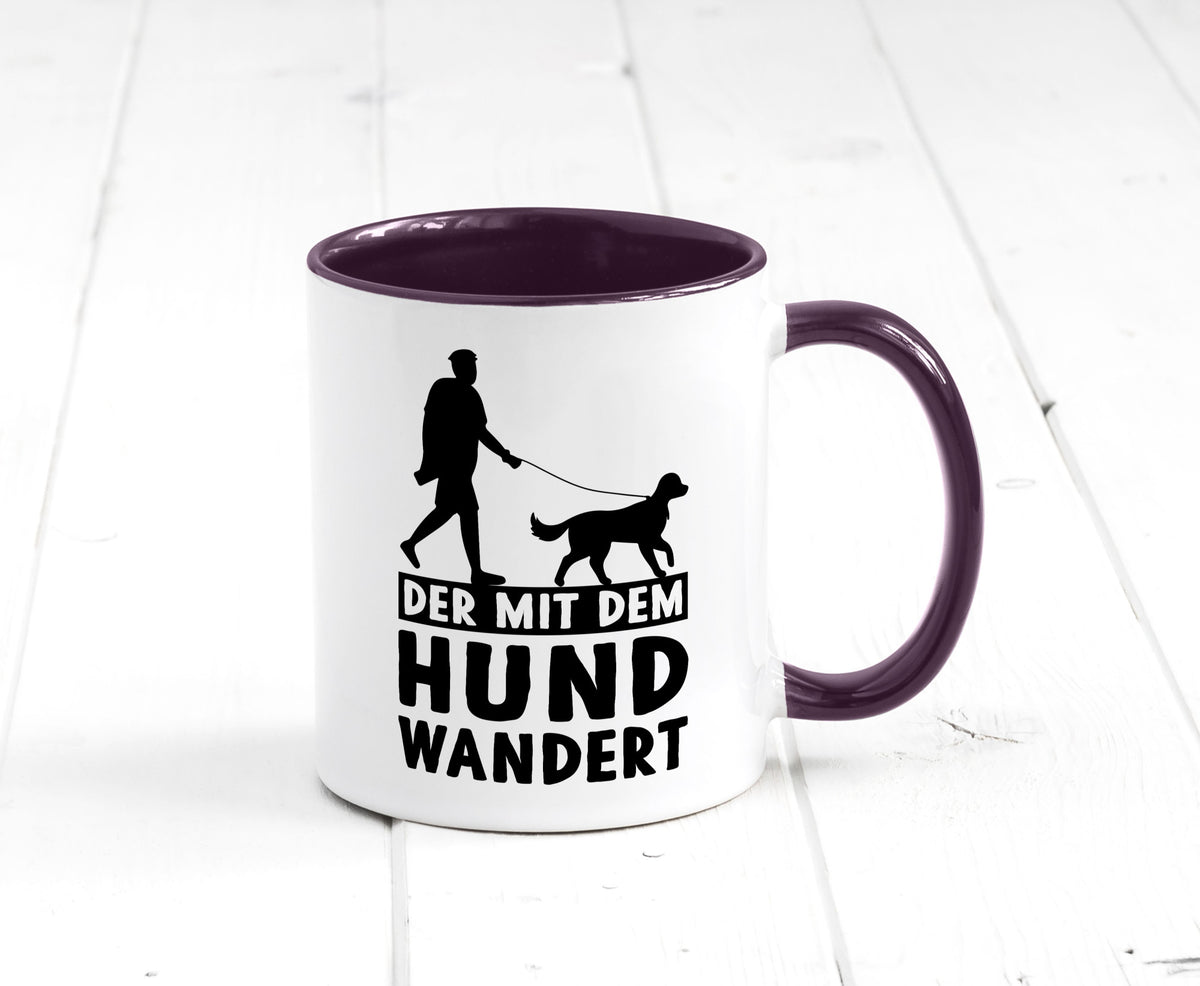 Der mit dem Hund wandert | Mensch Geschenkidee Tierliebhaber Humor Tasse