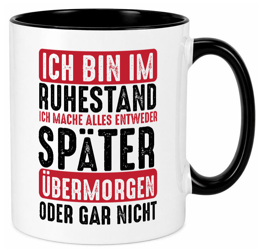 Ich mache alles später oder gar nicht | Rentner Ruhestand Geschenkidee Jubiläum
