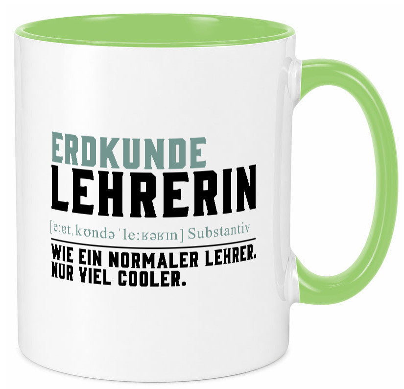Erdkundelehrerin | Lehrerin Unterricht Lieblingslehrerin lustiger Spruch Tasse