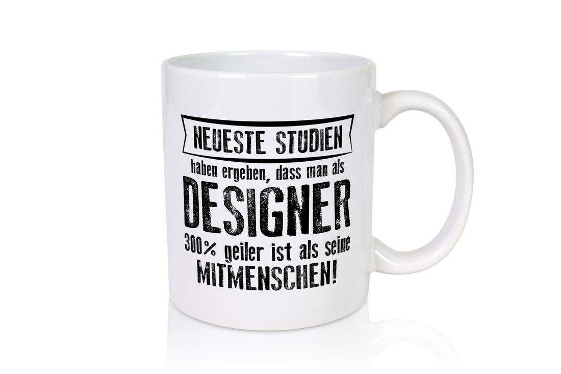Neuste Studien: Designer Beruf | Mode lustig Arbeit Kollegen Büro Geschenk Tasse