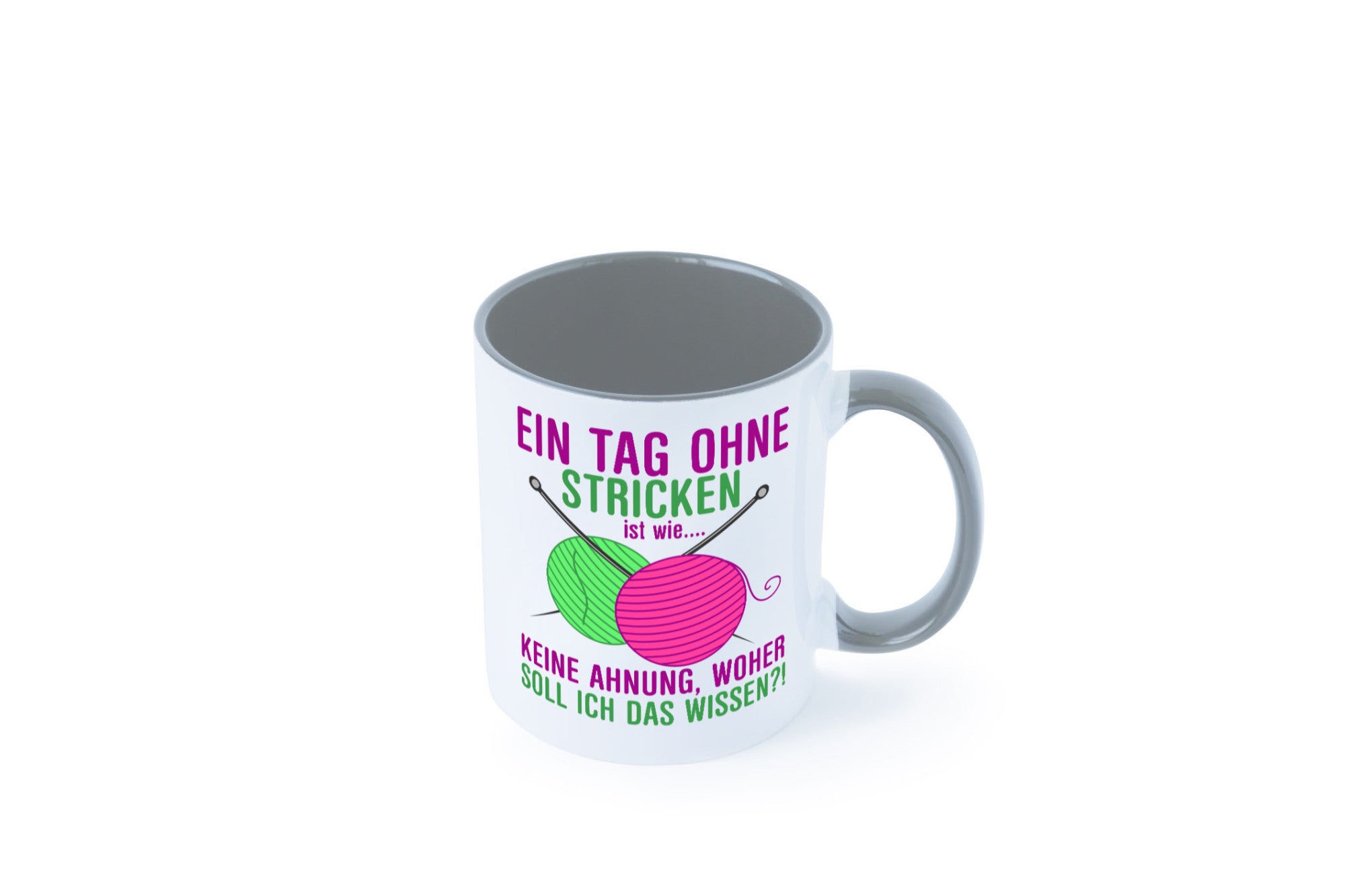 Ein Tag ohne Stricken | Strickzubehör Hobbystrickerin Geschenk Humor
