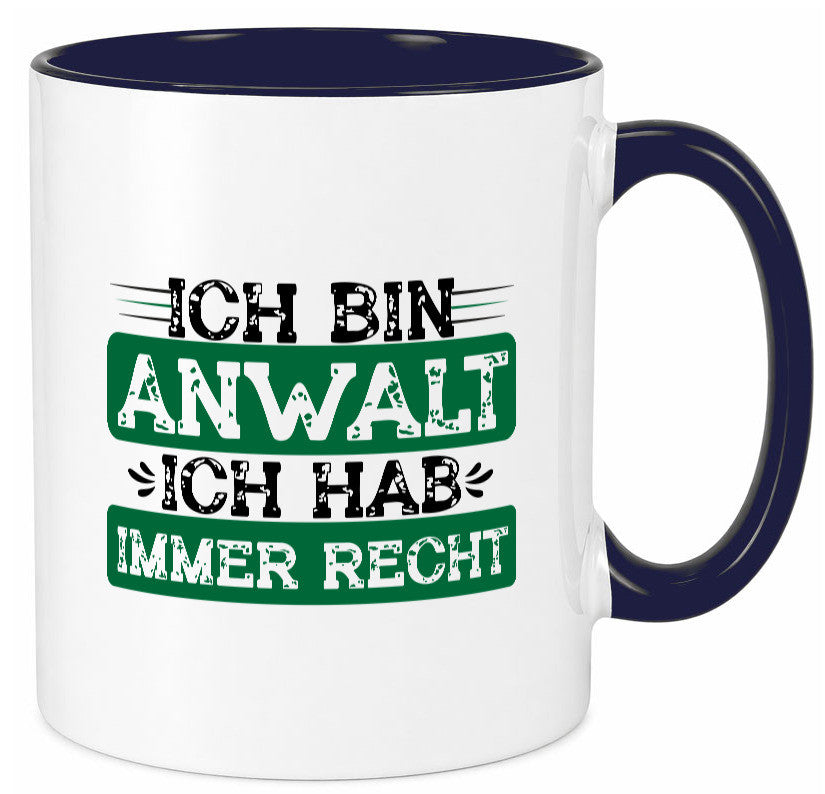 Ich bin Anwalt habe immer Recht | Jura Humor Geschenkidee Tasse