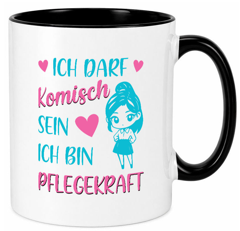 Ich darf komisch sein | Pflegekraft Geschenkidee Humor Tasse