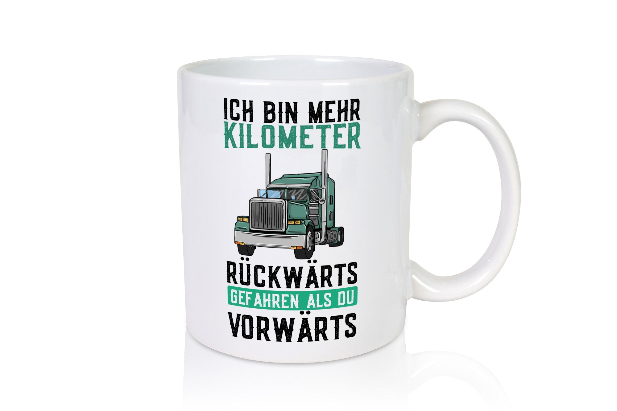 Ich bin mehr KM gefahren | LKW Fahrer Trucker Geschenkidee Humor Tasse