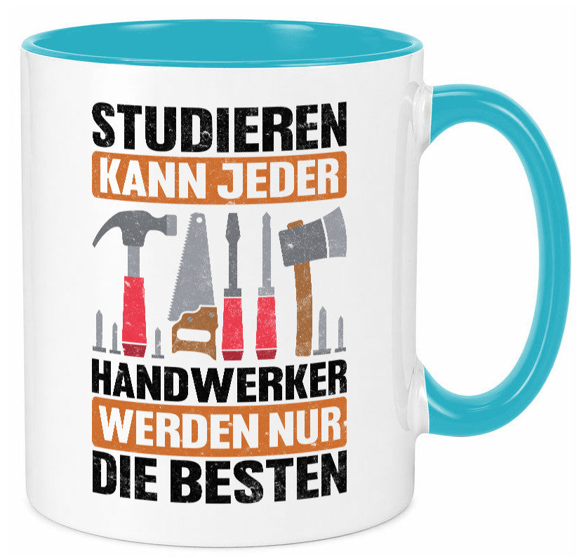 Studieren kann jeder handwerker nur die Besten | Werkzeug v2 Geschenk Humor